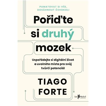 Pořiďte si druhý mozek: Uspořádejte si digitální život a uvolněte místo pro svůj tvůrčí potenciál
Pořiďte si druhý mozek: Uspořádejte si digitální život a uvolněte místo pro svůj tvůrčí potenciál