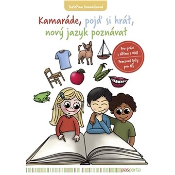 Kamaráde, pojď si hrát, nový jazyk poznávat: Pro práci s dětmi s OMJ. Pracovní sešit pro MŠ.
Kamaráde, pojď si hrát, nový jazyk poznávat: Pro práci s dětmi s OMJ. Pracovní sešit pro MŠ.