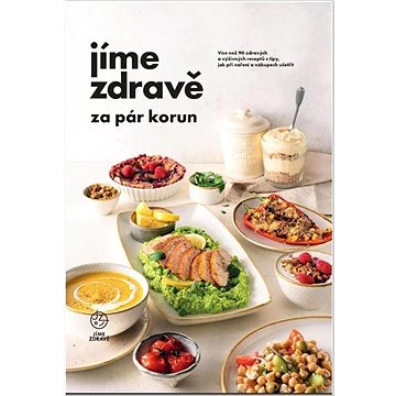 Jíme zdravě za pár korun: Více než 90 zdravých a výživných receptů s tipy, jak při vaření a nákupech
Jíme zdravě za pár korun: Více než 90 zdravých a výživných receptů s tipy, jak při vaření a nákupech