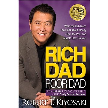 Rich Dad Poor Dad. 25th Anniversary Edition: What the Rich Teach Their Kids About Money That the Poo
Rich Dad Poor Dad. 25th Anniversary Edition: What the Rich Teach Their Kids About Money That the Poo
