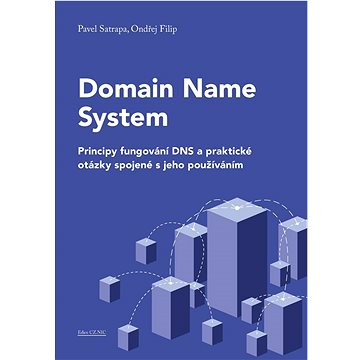 Domain Name System: Principy fungování DNS a praktické otázky spojené s jeho používáním
Domain Name System: Principy fungování DNS a praktické otázky spojené s jeho používáním