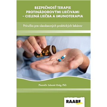 Bezpečnosť terapie protinádorovými liečivami - cielená liečba a imunoterapia: Príručka pre všeobecný
Bezpečnosť terapie protinádorovými liečivami - cielená liečba a imunoterapia: Príručka pre všeobecný