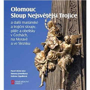 Olomouc Sloup Nejsvětější Trojice: a další mariánské a trojiční sloupy, pilíře a obelisky v Čechách,
Olomouc Sloup Nejsvětější Trojice: a další mariánské a trojiční sloupy, pilíře a obelisky v Čechách,