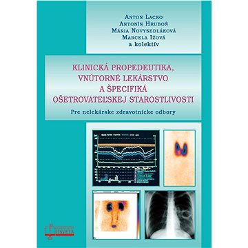 Klinická propedeutika, vnútorné lekárstvo a špecifiká ošetrovateľskej starost: Pre nelekárske zdravo
Klinická propedeutika, vnútorné lekárstvo a špecifiká ošetrovateľskej starost: Pre nelekárske zdravo
