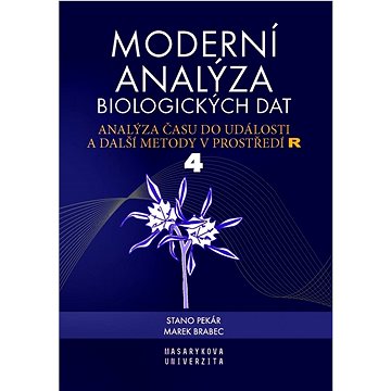 Moderní analýza biologických dat 4: Analýza času do události a další metody v prostředí R
Moderní analýza biologických dat 4: Analýza času do události a další metody v prostředí R