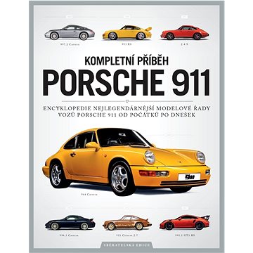 Kompletní příběh Porsche 911: Encyklopedie nejlegendárnější modelové řady vozů Porsche 911
Kompletní příběh Porsche 911: Encyklopedie nejlegendárnější modelové řady vozů Porsche 911