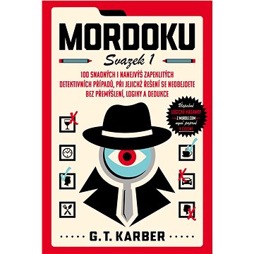 Mordoku: 100 snadných i nanejvýš zapeklitých detektivních případů, při jejichž řešení se
Mordoku: 100 snadných i nanejvýš zapeklitých detektivních případů, při jejichž řešení se