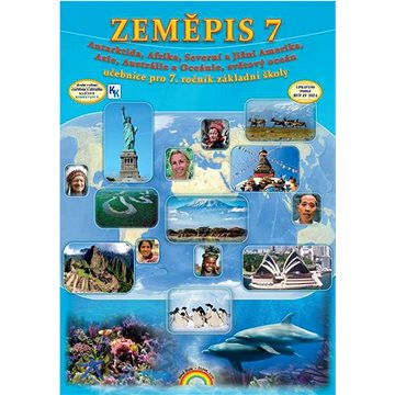 Zeměpis 7 Asie, Afrika, Amerika, Austrálie a Oceánie, Antarktida: Učebnice pro 7. ročník základní šk
Zeměpis 7 Asie, Afrika, Amerika, Austrálie a Oceánie, Antarktida: Učebnice pro 7. ročník základní šk