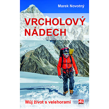 Vrcholový nádech: Můj život s velehorami 
Vrcholový nádech: Můj život s velehorami