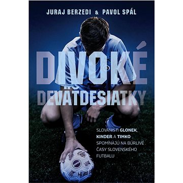 Divoké deväťdesiatky: Slovanisti Glonek, Kinder a Timko spomínajú na búrlivé časy slovenského futbal
Divoké deväťdesiatky: Slovanisti Glonek, Kinder a Timko spomínajú na búrlivé časy slovenského futbal
