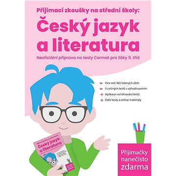 Přijímací zkoušky na střední školy: Český jazyk a literatura: Neoficiální příprava na testy Cermat p
Přijímací zkoušky na střední školy: Český jazyk a literatura: Neoficiální příprava na testy Cermat p
