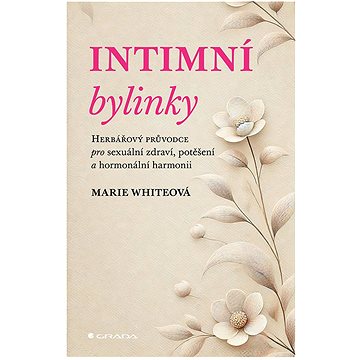 Intimní bylinky: Herbářový průvodce pro sexuální zdraví, potěšení a hormonální harmonii
Intimní bylinky: Herbářový průvodce pro sexuální zdraví, potěšení a hormonální harmonii