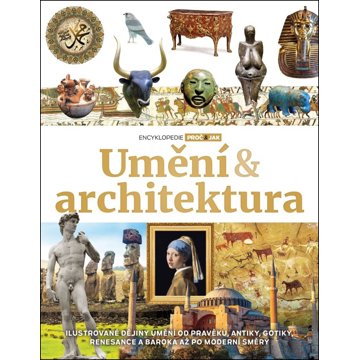 Umění & architektura: Ilustrované dějiny umění od pravěku, antiky, gotiky, renesance a baroka až po
Umění & architektura: Ilustrované dějiny umění od pravěku, antiky, gotiky, renesance a baroka až po