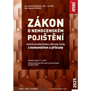 Zákon o nemocenském pojištění 2025: včetně problematiky náhrady mzdy s komentářem a příklady
Zákon o nemocenském pojištění 2025: včetně problematiky náhrady mzdy s komentářem a příklady
