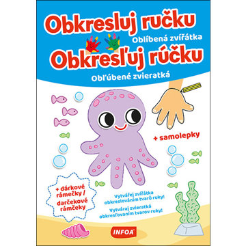 Obkresluj ručku/Obkresľuj rúčku Oblíbená zvířátka/Obľúbené zvieratká: + samolepky a dárkové rámečky/
Obkresluj ručku/Obkresľuj rúčku Oblíbená zvířátka/Obľúbené zvieratká: + samolepky a dárkové rámečky/