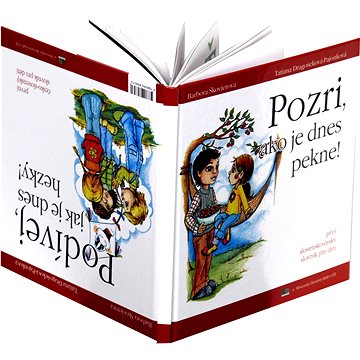 Pozri, ako je dnes pekne! Podívej, jak je dnes hezky!: Prvý slovensko-český slovník pro deti První č
Pozri, ako je dnes pekne! Podívej, jak je dnes hezky!: Prvý slovensko-český slovník pro deti První č