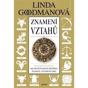 Znamení vztahů: Daší dílo autorky Slunečních znamení, Znamení lásky a Hvězdných znamení
Znamení vztahů: Daší dílo autorky Slunečních znamení, Znamení lásky a Hvězdných znamení
