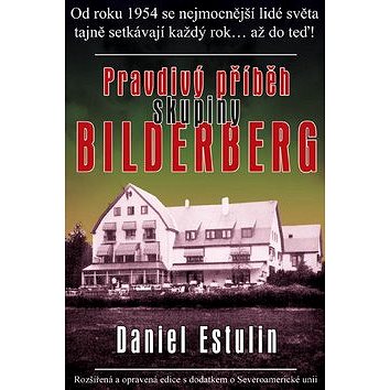 Pravdivý příběh skupiny Bilderberg: Od roku 1954 se nejmocnější lidé světa tajně setkávají každý rok
Pravdivý příběh skupiny Bilderberg: Od roku 1954 se nejmocnější lidé světa tajně setkávají každý rok