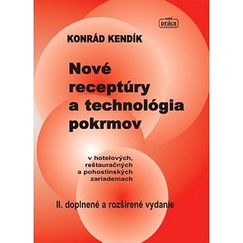 Nové receptúry a technológia pokrmov: v hotelových, reštauračných a pohostinských zariadeniach
Nové receptúry a technológia pokrmov: v hotelových, reštauračných a pohostinských zariadeniach