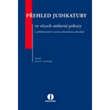 Přehled judikatury ve věcech smluvní pokuty: S přihlédnutím k novému občanskému zákoníku
Přehled judikatury ve věcech smluvní pokuty: S přihlédnutím k novému občanskému zákoníku