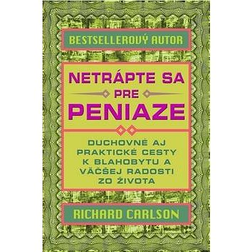 Netrápte sa pre peniaze: Duchovné aj praktické cesty k blahobytu a väčšej radosti zo života
Netrápte sa pre peniaze: Duchovné aj praktické cesty k blahobytu a väčšej radosti zo života
