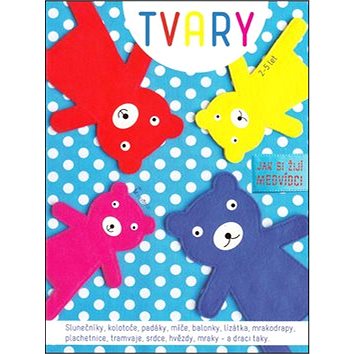 Tvary Jak si žijí medvídci: Slunečníky, kolotoče, padáky, míče, balonky, lízátka, mrakodrapy, plache
Tvary Jak si žijí medvídci: Slunečníky, kolotoče, padáky, míče, balonky, lízátka, mrakodrapy, plache