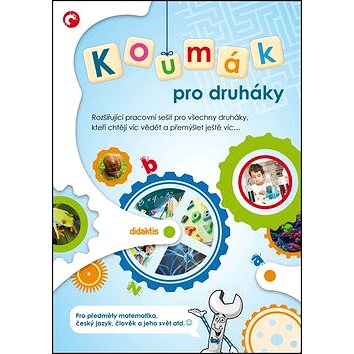 Koumák pro druháky: Rozšiřující pracovní sešit pro všechny druháky, kteří chtějí víc vědět...
Koumák pro druháky: Rozšiřující pracovní sešit pro všechny druháky, kteří chtějí víc vědět...