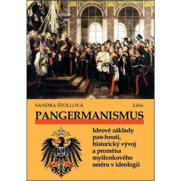 Kniha Pangermanismus: Ideové základy pan-hnutí, historický vývoj a proměna myšlenkového směru v ideo
Kniha Pangermanismus: Ideové základy pan-hnutí, historický vývoj a proměna myšlenkového směru v ideo