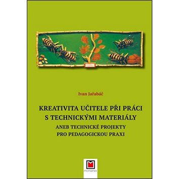 Kreativita učitele při práci s technickými materiály: aneb Technické projekty pro pedagogickou praxi
Kreativita učitele při práci s technickými materiály: aneb Technické projekty pro pedagogickou praxi