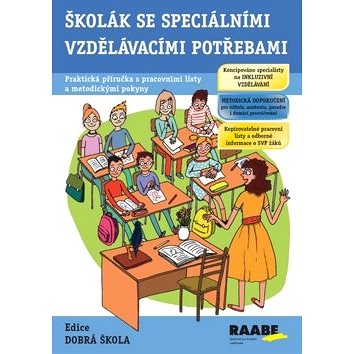 Školák se speciálními vzdělávacími potřebami: Praktická příručka s pracovními listy a metodickými po
Školák se speciálními vzdělávacími potřebami: Praktická příručka s pracovními listy a metodickými po
