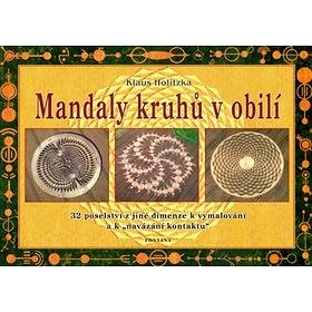 Mandaly kruhů v obilí: 32 poselství z jiné dimenze k vymalování a k "navázání kontaktu"
Mandaly kruhů v obilí: 32 poselství z jiné dimenze k vymalování a k "navázání kontaktu"