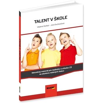 Talent v škole: Metodický materiál pre riaditeľov a učiteľov ZŠ na edukáciu nadaných žiakov
Talent v škole: Metodický materiál pre riaditeľov a učiteľov ZŠ na edukáciu nadaných žiakov