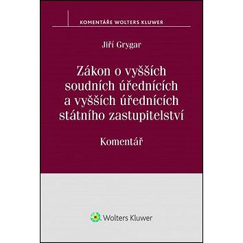 Zákon o vyšších soudních úřednících: a vyšších úřednících státního zastupitelství. Komentář
Zákon o vyšších soudních úřednících: a vyšších úřednících státního zastupitelství. Komentář