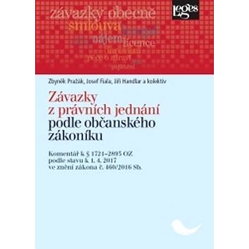 Závazky z právních jednání podle občanského zákoníku: Komentář k § 1721–2893 podle stavu k 1. 4. 201
Závazky z právních jednání podle občanského zákoníku: Komentář k § 1721–2893 podle stavu k 1. 4. 201
