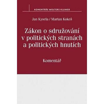 Zákon o sdružování v politických stranách a politických hnutích: č. 424/1991 Sb., Komentář
Zákon o sdružování v politických stranách a politických hnutích: č. 424/1991 Sb., Komentář