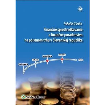 Finančné sprostredkovanie a finančné poradenstvo na poistnom trhu: v Slovenskej republike
Finančné sprostredkovanie a finančné poradenstvo na poistnom trhu: v Slovenskej republike