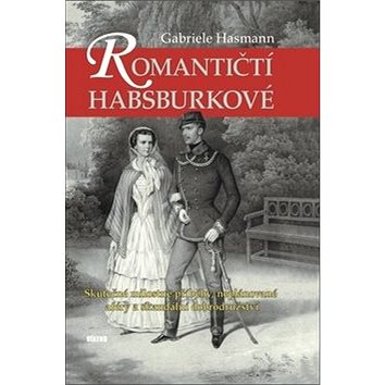 Romantičtí Habsburkové: Skutečné milostné příběhy, neplánované aféry a skandální dobrodružství
Romantičtí Habsburkové: Skutečné milostné příběhy, neplánované aféry a skandální dobrodružství
