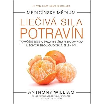 Medicínske médium Liečivá sila potravín: Pomôžte sebe a svojim blízkym tajomnou liečivou silou ovoci
Medicínske médium Liečivá sila potravín: Pomôžte sebe a svojim blízkym tajomnou liečivou silou ovoci