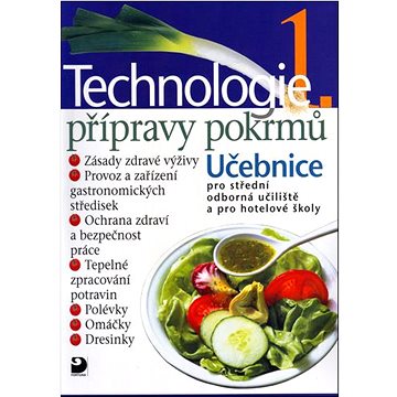 Technologie přípravy pokrmů 1: Učebnice pro střední odborná učiliště a pro hotelové školy
Technologie přípravy pokrmů 1: Učebnice pro střední odborná učiliště a pro hotelové školy