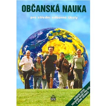 Občanská nauka pro střední odborné školy: Veškeré učivo občanské nauky pro SOŠ v jedné učebnici
Občanská nauka pro střední odborné školy: Veškeré učivo občanské nauky pro SOŠ v jedné učebnici