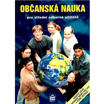 Občanská nauka pro střední odborná učiliště: veškeré učivo občanské nauky pro SOU v jedné učebnici
Občanská nauka pro střední odborná učiliště: veškeré učivo občanské nauky pro SOU v jedné učebnici
