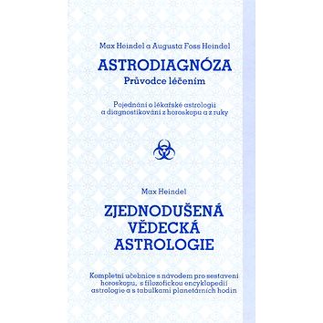 Astrodiagnóza/Zjednodušená vědecká astrologie: Průvodce léčením/Kompletní učebnice s návodem
Astrodiagnóza/Zjednodušená vědecká astrologie: Průvodce léčením/Kompletní učebnice s návodem