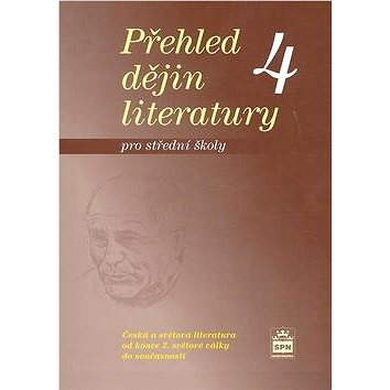 Přehled dějin literatury 4 pro střední školy: od konce druhé světové války do současnosti
Přehled dějin literatury 4 pro střední školy: od konce druhé světové války do současnosti