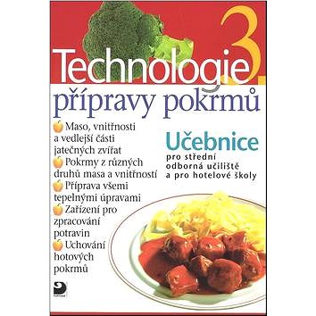 Technologie přípravy pokrmů 3: Učebnice pro střední odborná učiliště a pro hotelové školy
Technologie přípravy pokrmů 3: Učebnice pro střední odborná učiliště a pro hotelové školy