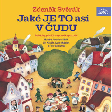 Svěrák Zdeněk, Uhlíř Jaroslav, Mládek Ivan, Skoumal Petr, Kolafa Jiří: Jaké je to asi v Čudu
Svěrák Zdeněk, Uhlíř Jaroslav, Mládek Ivan, Skoumal Petr, Kolafa Jiří: Jaké je to asi v Čudu
