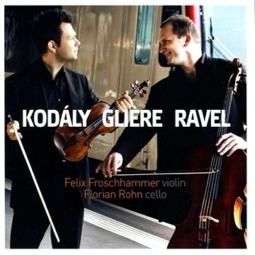 Froschhammer Felix, Rohn Florian: Violin / Cello (Kodály Zoltán, Ravel Maurice, Gliére Reinhold)
Froschhammer Felix, Rohn Florian: Violin / Cello (Kodály Zoltán, Ravel Maurice, Gliére Reinhold)