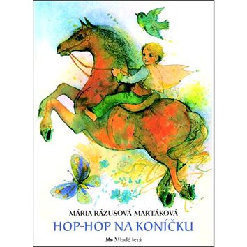 Obrázok Hop-hop na koníčku - Mária Rázusová-Martáková