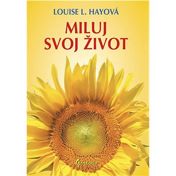 Obrázok Miluj svoj život (Louise L. Hayová)