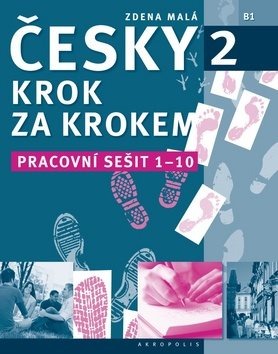 Česky krok za krokem 2 - Pracovní sešit: Lekce 1-10