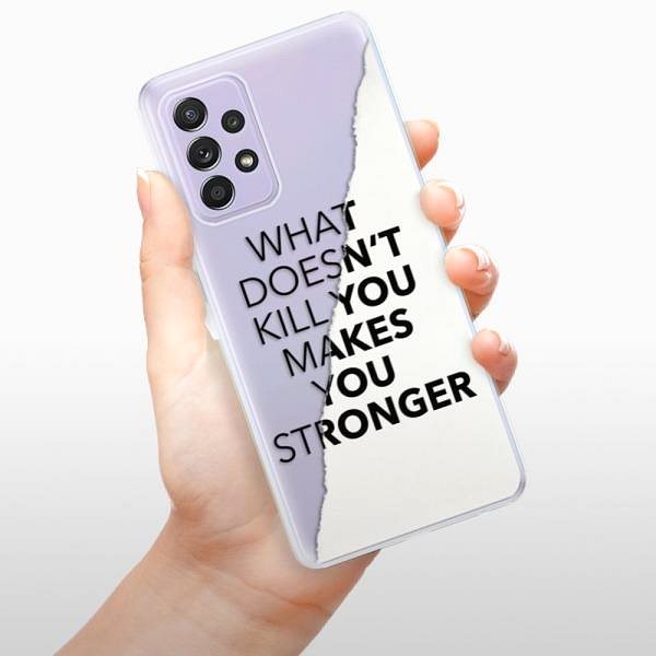 Kryt na mobil iSaprio Makes You Stronger pre Samsung Galaxy A52 ...